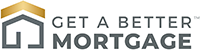 Get A Better Mortgage